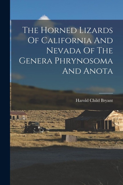 The Horned Lizards Of California And Nevada Of The Genera Phrynosoma And Anota