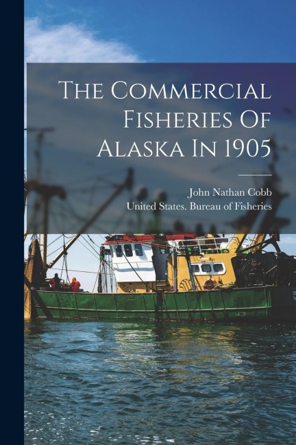 The Commercial Fisheries Of Alaska In 1905
