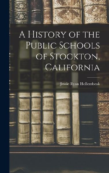 A History of the Public Schools of Stockton, California
