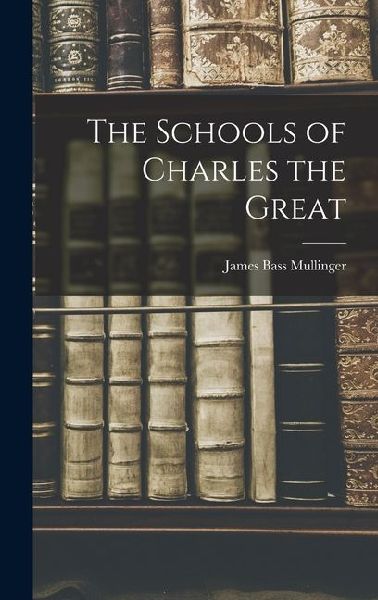 The Schools of Charles the Great