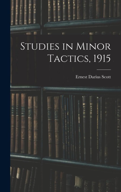Studies in Minor Tactics, 1915