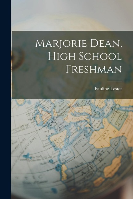 Marjorie Dean, High School Freshman