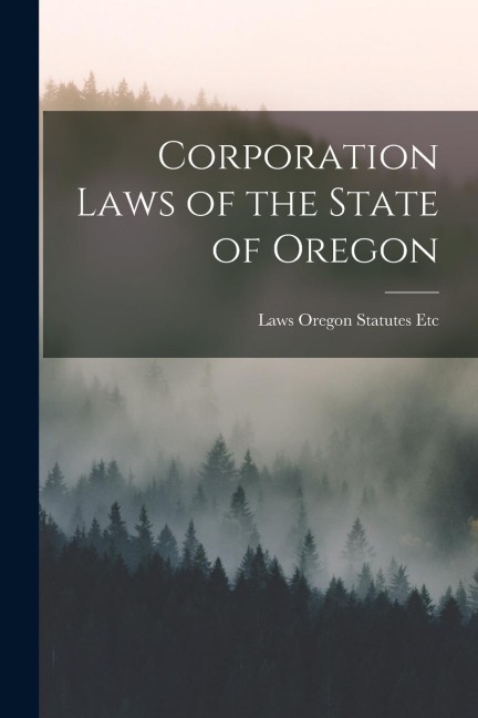Corporation Laws of the State of Oregon
