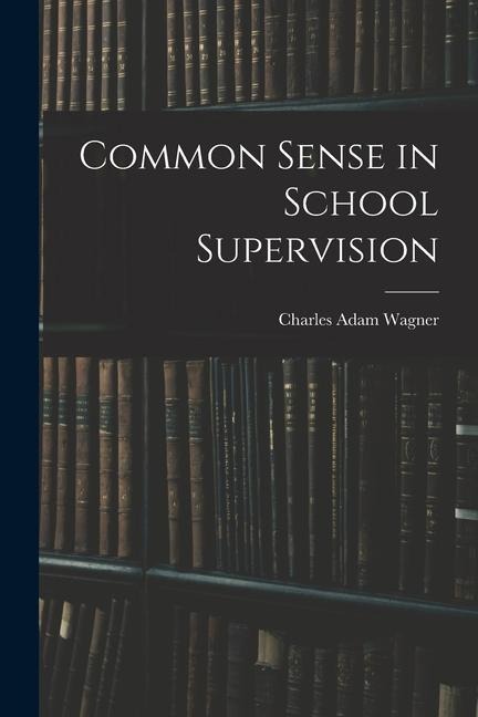 Common Sense in School Supervision