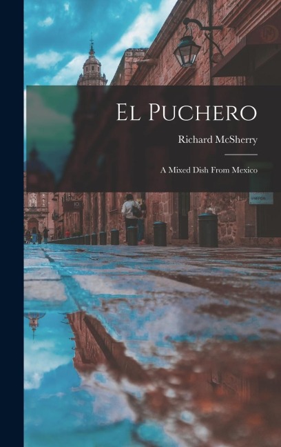 El Puchero: A Mixed Dish From Mexico