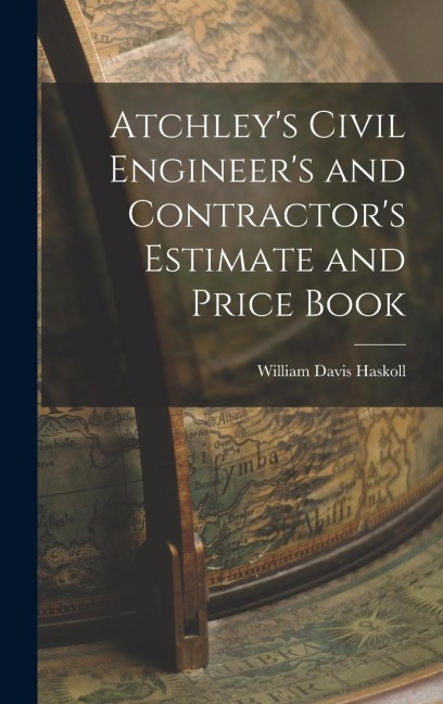 Atchleys Civil Engineers and Contractors Estimate and Price Book