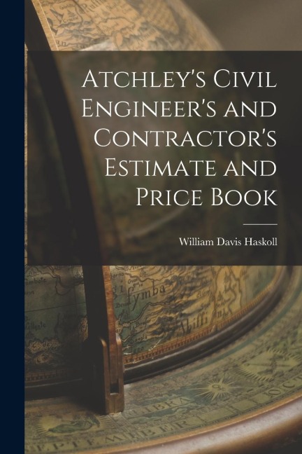 Atchleys Civil Engineers and Contractors Estimate and Price Book