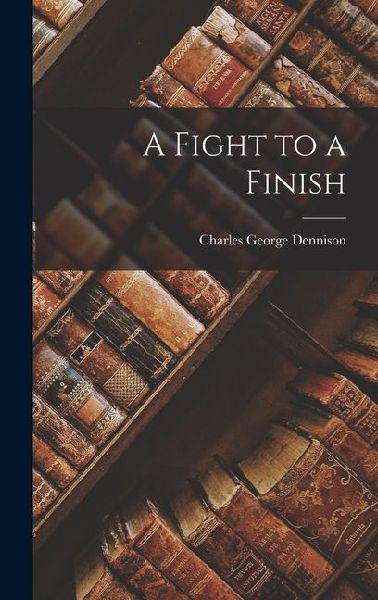 A Fight to a Finish