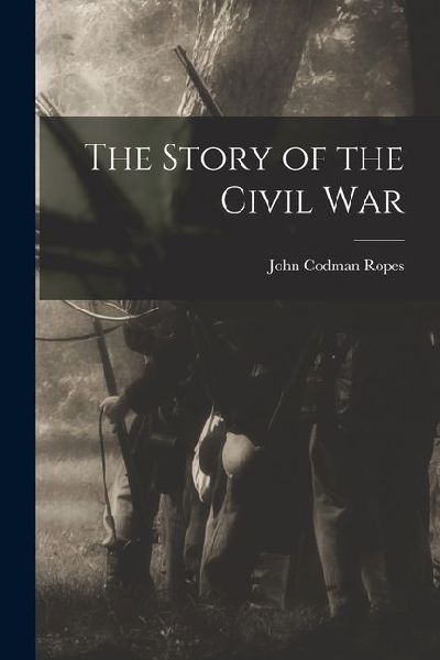 The Story of the Civil War
