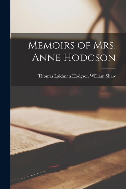 Memoirs of Mrs. Anne Hodgson