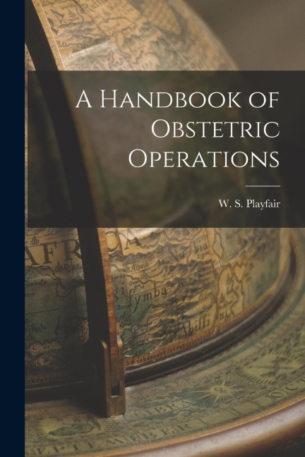 A Handbook of Obstetric Operations