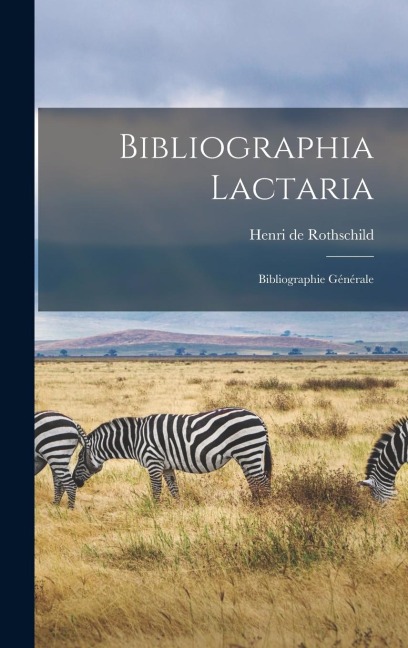 Bibliographia Lactaria: Bibliographie Générale