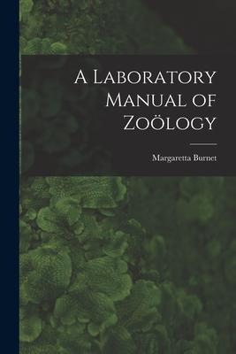 A Laboratory Manual of Zoölogy