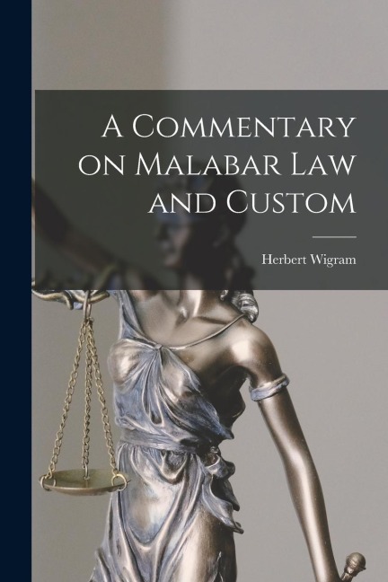 A Commentary on Malabar Law and Custom