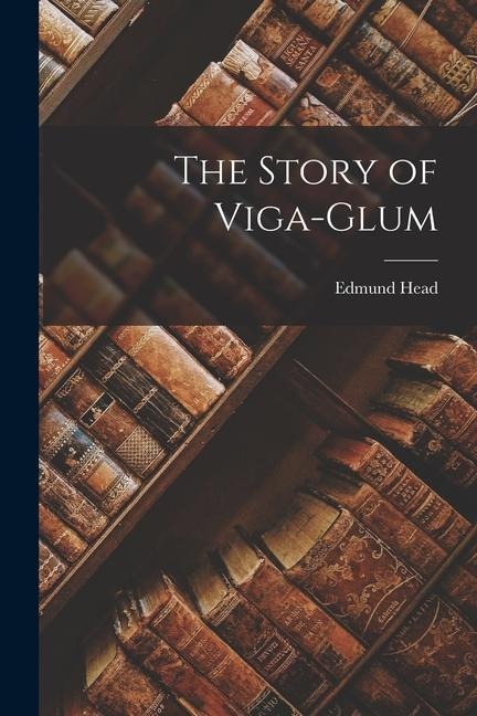 The Story of Viga-Glum