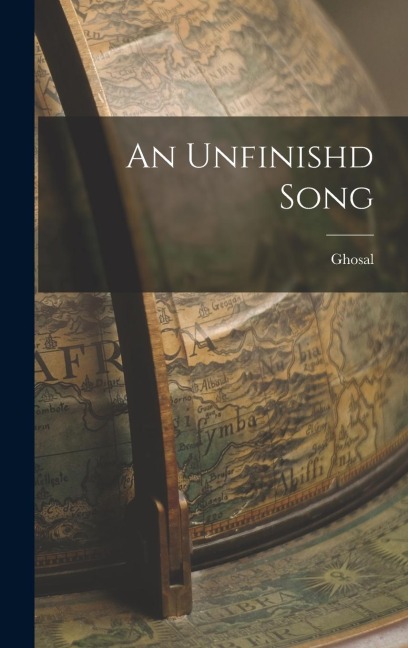 An Unfinishd Song