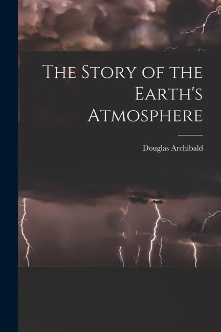 The Story of the Earths Atmosphere