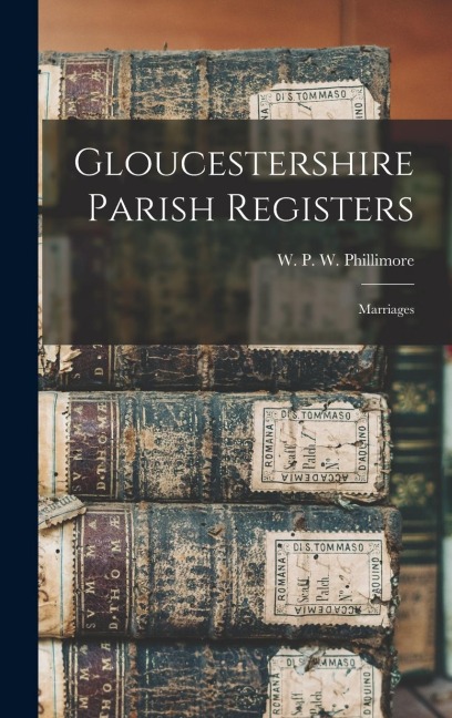 Gloucestershire Parish Registers: Marriages