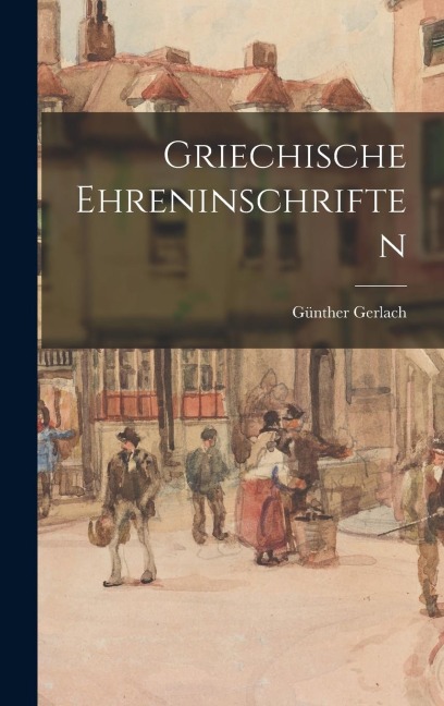 Griechische Ehreninschriften