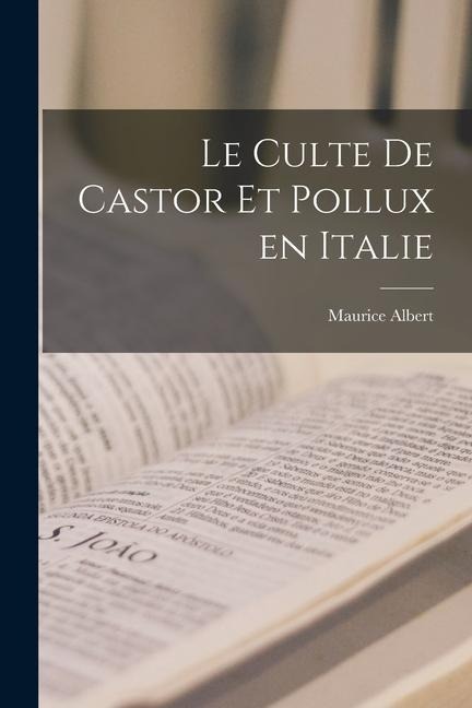 Le Culte de Castor et Pollux en Italie