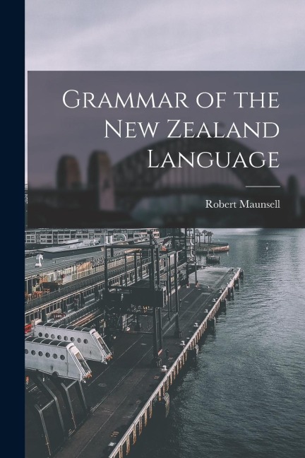 Grammar of the New Zealand Language