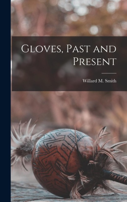 Gloves, Past and Present