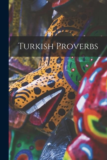 Turkish Proverbs