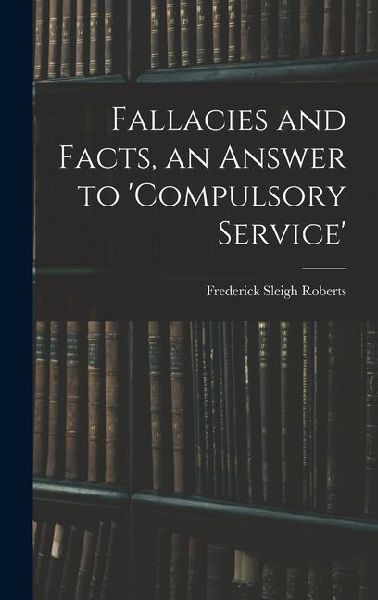 Fallacies and Facts, an Answer to Compulsory Service