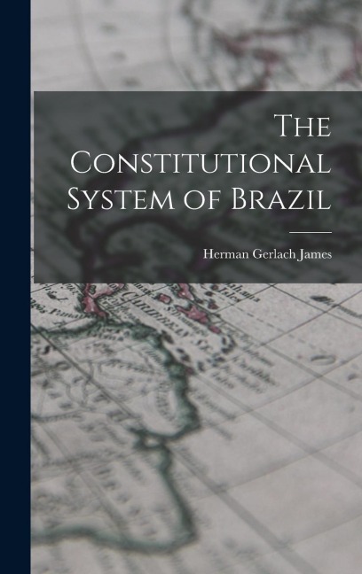 The Constitutional System of Brazil