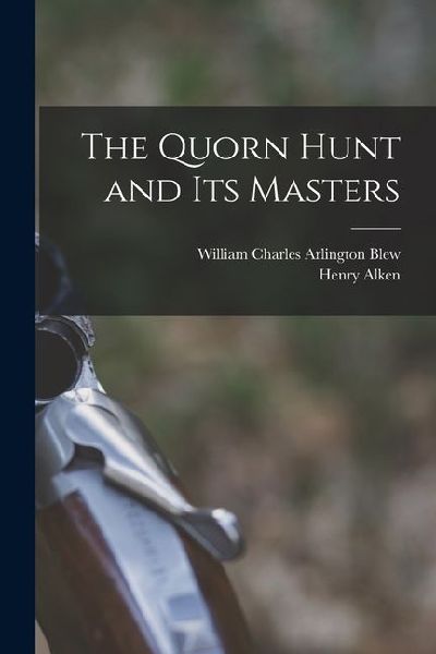 The Quorn Hunt and Its Masters