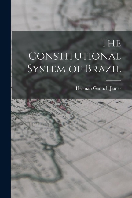 The Constitutional System of Brazil