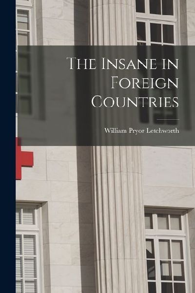 The Insane in Foreign Countries