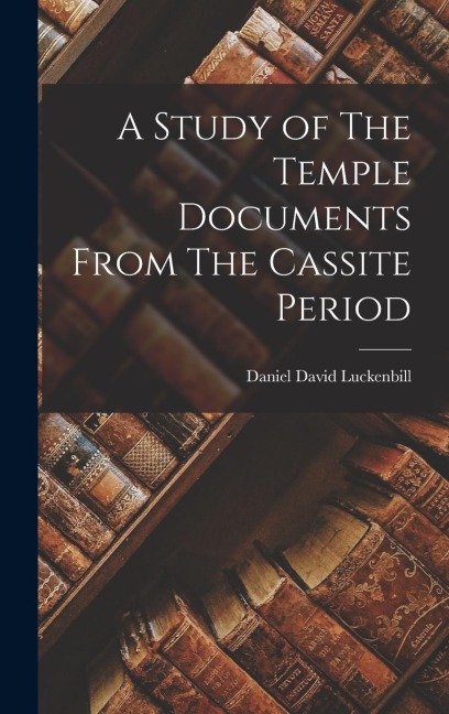 A Study of The Temple Documents From The Cassite Period