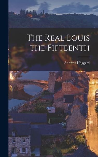 The Real Louis the Fifteenth