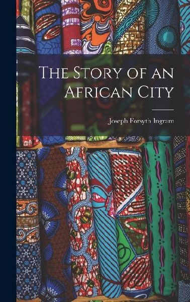 The Story of an African City