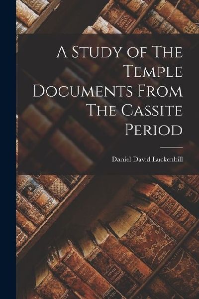 A Study of The Temple Documents From The Cassite Period