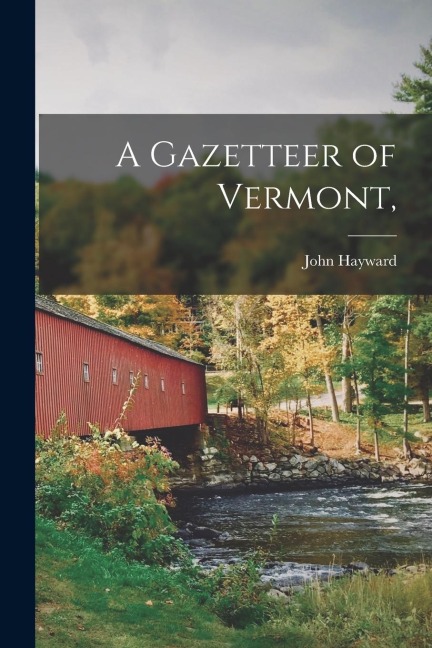 A Gazetteer of Vermont,