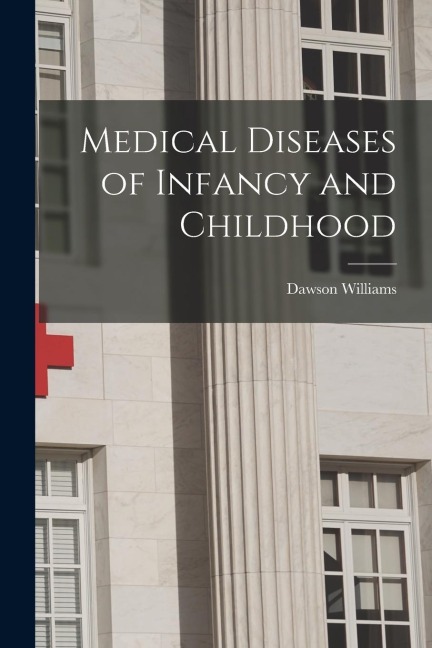Medical Diseases of Infancy and Childhood