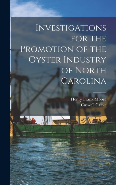 Investigations for the Promotion of the Oyster Industry of North Carolina