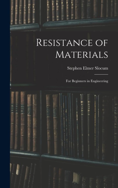 Resistance of Materials: For Beginners in Engineering