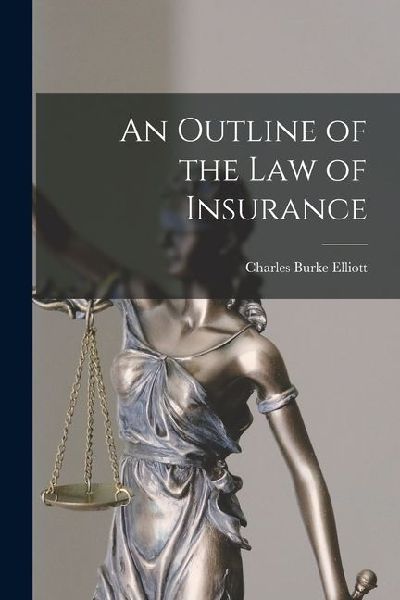 An Outline of the Law of Insurance