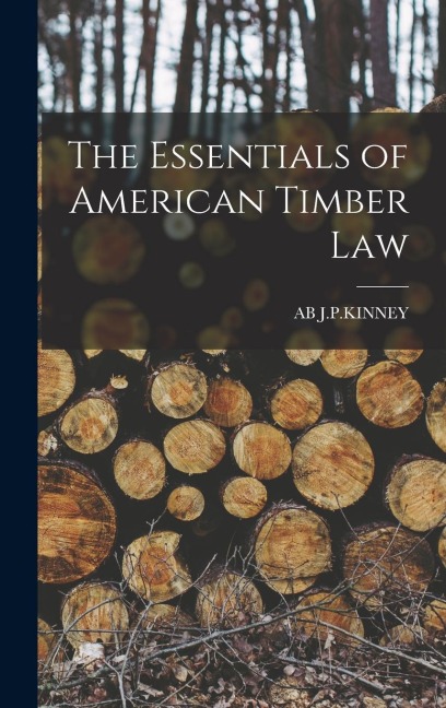 The Essentials of American Timber Law