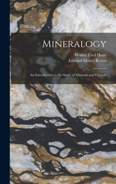 Mineralogy: An Introduction to the Study of Minerals and Crystals