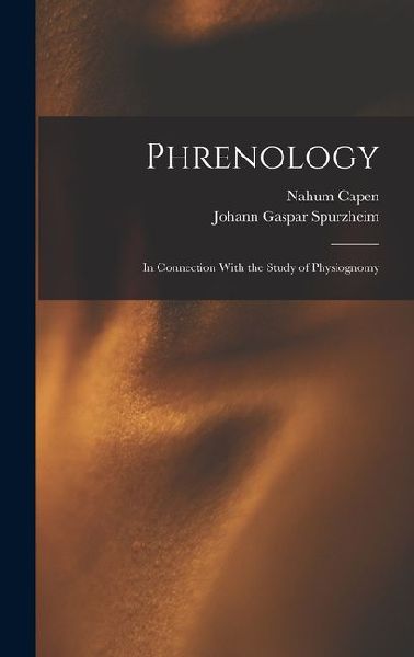Phrenology: In Connection With the Study of Physiognomy