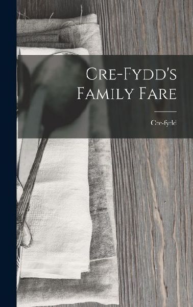 Cre-Fydd's Family Fare