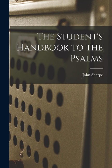 The Students Handbook to the Psalms