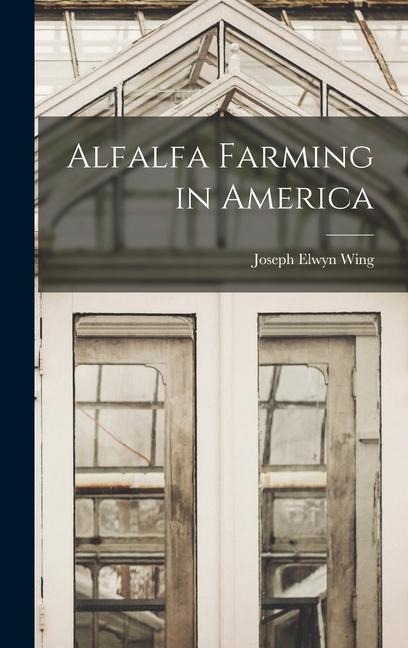 Alfalfa Farming in America