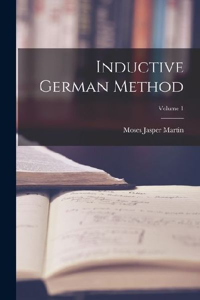 Inductive German Method; Volume 1