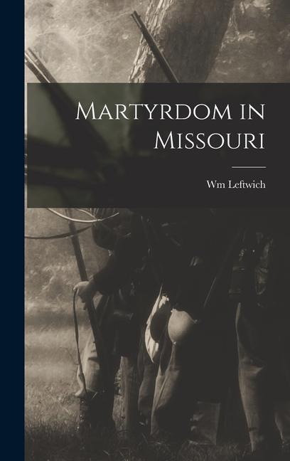 Martyrdom in Missouri