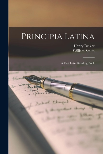 Principia Latina: A First Latin Reading Book